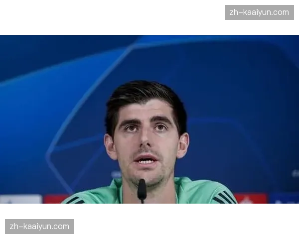 库尔图瓦复出后状态成疑 其门前反应数据成教练组评估重点 库尔图瓦复出后状态成疑 其门前反应数据成教练组评估重点